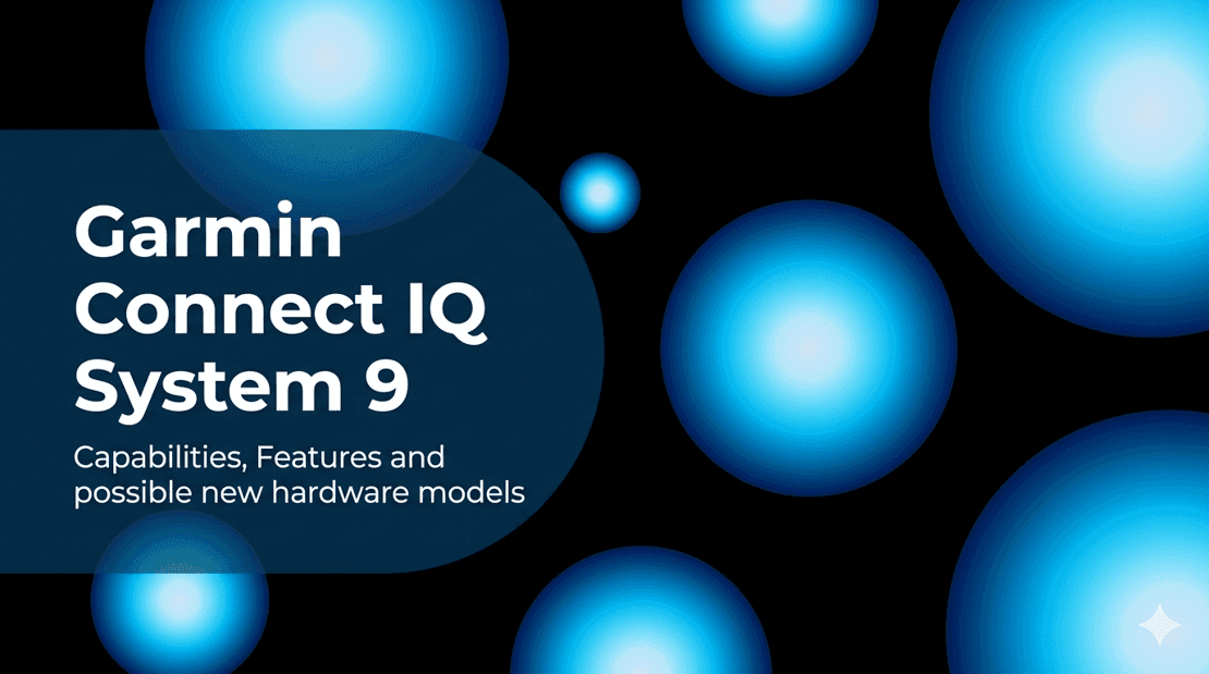 Garmin Connect IQ 9 : six nouvelles capacités, quelles montres sont compatibles